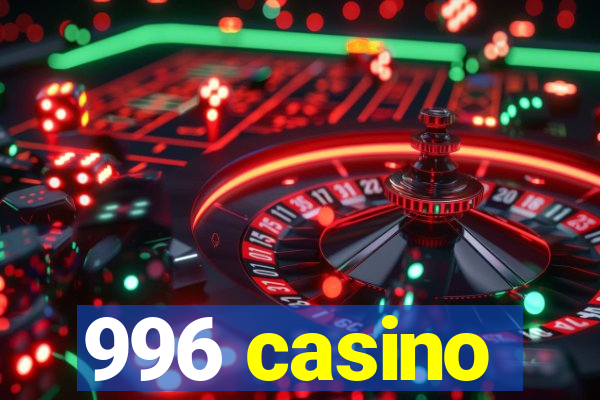 996 casino